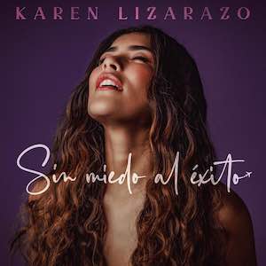 Karen Lizarazo - Sin Miedo Al Exito.jpeg